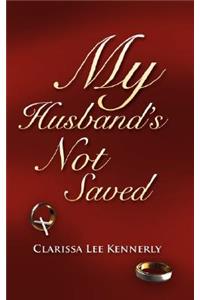 My Husband's Not Saved