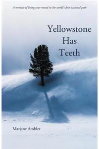 Yellowstone Has Teeth