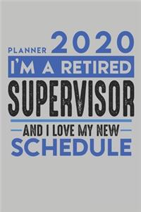Weekly Planner 2020 - 2021 for retired SUPERVISOR