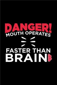 Mouth Operates Faster than Brain