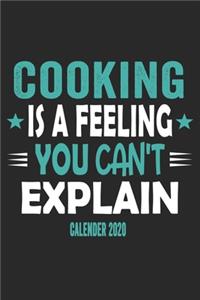 Cooking Is A Feeling You Can't Explain Calender 2020