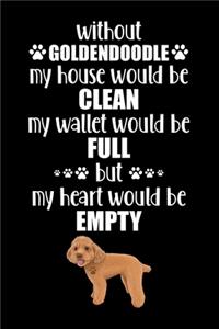 Without Goldendoodle My House Would Be Clean