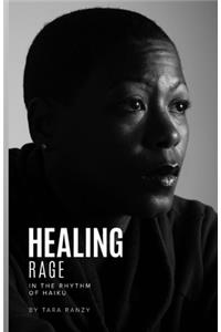 Healing Rage In The Rhythm of Haiku