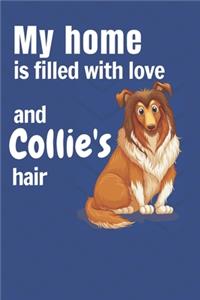 My home is filled with love and Collie's hair