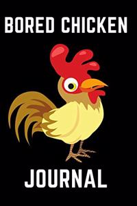 Bored Chiken Journal