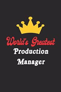 World's Greatest Production Manager Notebook - Funny Production Manager Journal Gift
