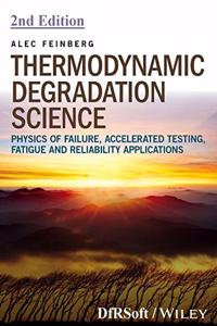 Thermodynamic Degradation Science