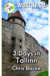 3 Days in Tallinn