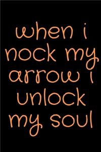 when i nock my arrow i unlock my soul