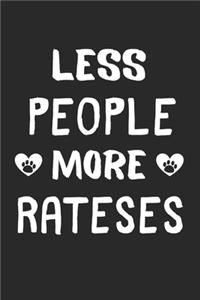 Less People More Rateses