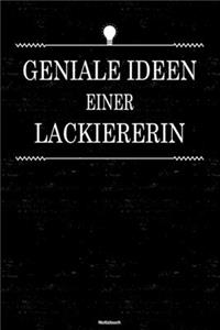 Geniale Ideen einer Lackiererin Notizbuch