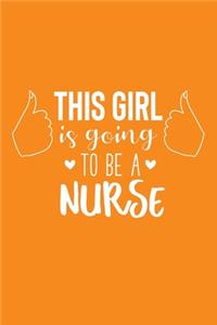 This Girl Is Going To Be A Nurse