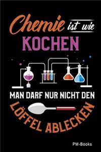 Chemie Ist Wie Kochen Man Darf Nur Nicht Den Löffel Ablecken