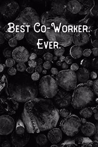 Best Co-Worker. Ever.