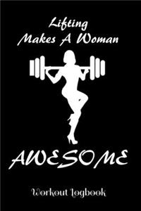 Lifting Makes a Woman Awesome - Workout Log