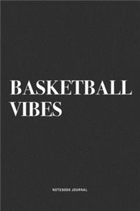 Basketball Vibes