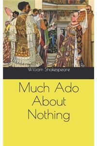 Much Ado About Nothing