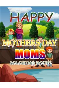 Happy Mothers Day Moms Coloring Books