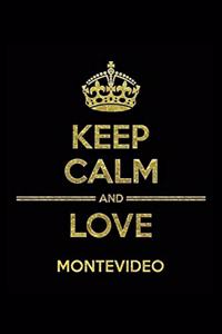 KEEP CALM AND LOVE MONTEVIDEO Notebook