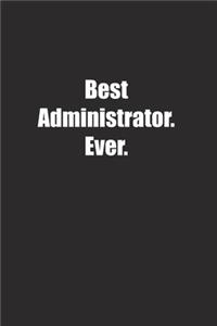 Best Administrator. Ever.