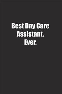 Best Day Care Assistant. Ever.