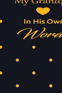 My Grandpa in his own words