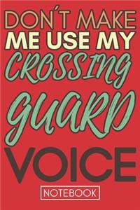 Don't Make Me Use My Crossing Guard Voice