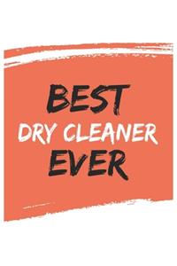 Best dry cleaner Ever dry cleaners Gifts dry cleaner Appreciation Gift, Coolest dry cleaner Notebook A beautiful