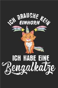 Ich brauche Kein Einhorn Ich habe Eine Bengalkatze