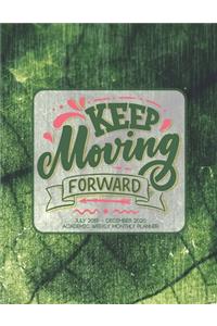 KEEP Moving Forward JULY 2019 - DECEMBER 2020 ACADEMIC WEEKLY MONTHLY PLANNER