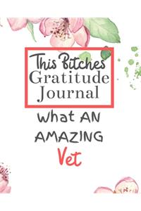 This Bitches Gratitude Journal What An Amazing Vet