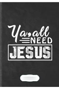 Ya All Need Jesus