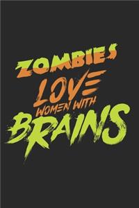 Zombies love women with Brains