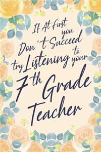If At First You Don't Succeed Try Listening To Your 7th Grade Teacher