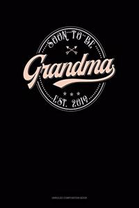 Soon To Be Grandma Est. 2019