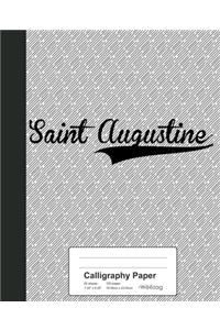 Calligraphy Paper: SAINT AUGUSTINE Notebook