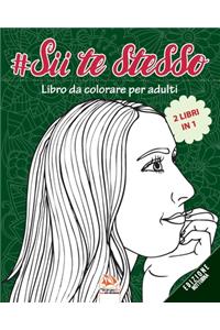 #Sii te stesso - edizione notturna - 2 libri in 1