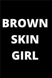 Brown Skin Girl