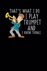I Play Trumpet And I Know Things