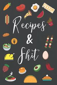 Recipes & Shit