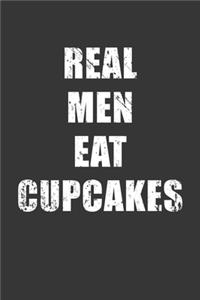 Real Men Eat Cupcakes Notebook