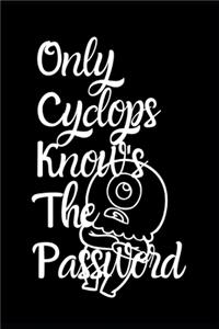 Only Cyclops Knows The Password