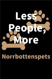 Less People, More Norrbottenspets