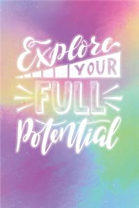 Explore Your Full Potential
