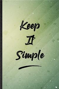Keep It Simple
