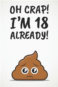 Oh Crap! I'm 18 Already!