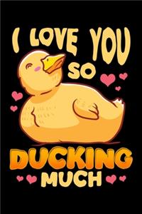 I Love You So Ducking Much