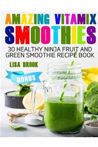 Amazing Vitamix Smoothies