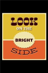Look on the Bright Side