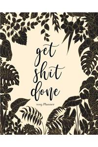 2019 Planner-Get Shit Done